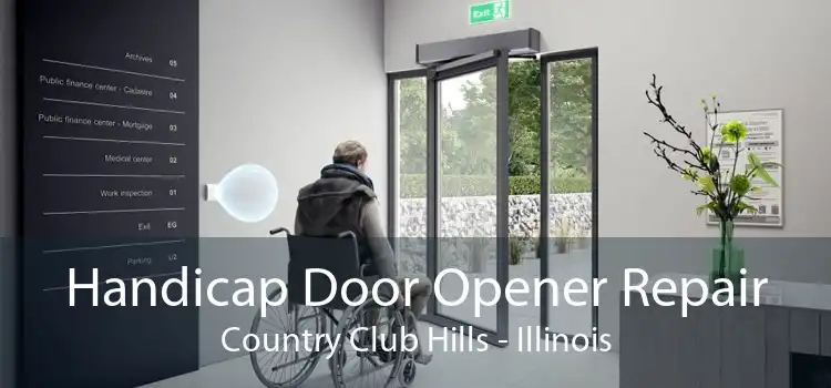Handicap Door Opener Repair Country Club Hills - Illinois