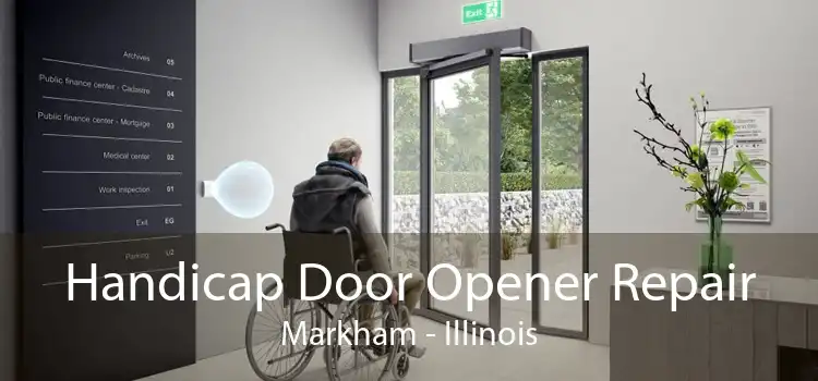 Handicap Door Opener Repair Markham - Illinois