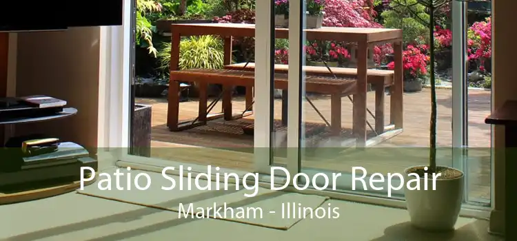 Patio Sliding Door Repair Markham - Illinois