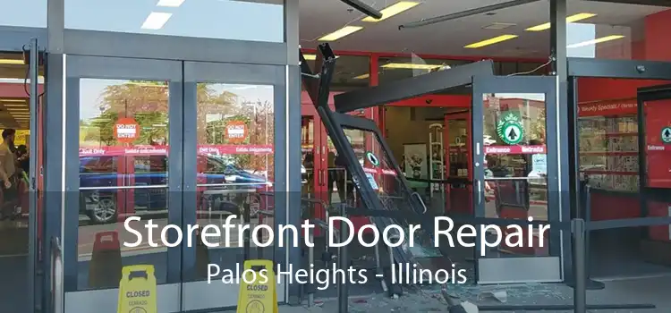 Storefront Door Repair Palos Heights - Illinois
